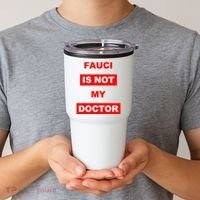 Fauci Is Not My Doctor Tumbler thumb 2