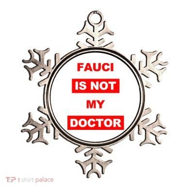 Fauci Is Not My Doctor Ornament