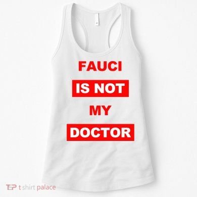Fauci Is Not My Doctor Women's Tank Top