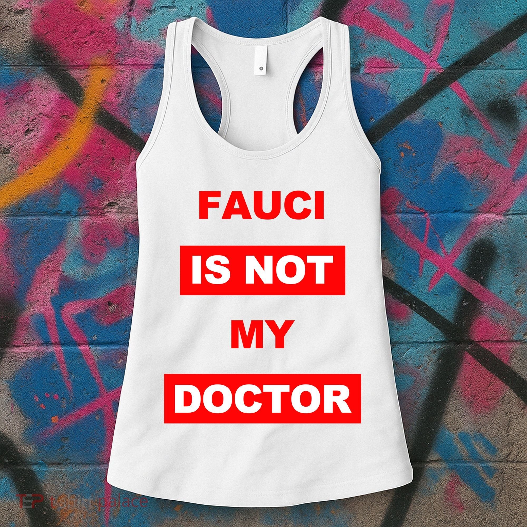 Fauci Is Not My Doctor Women's Tank Top