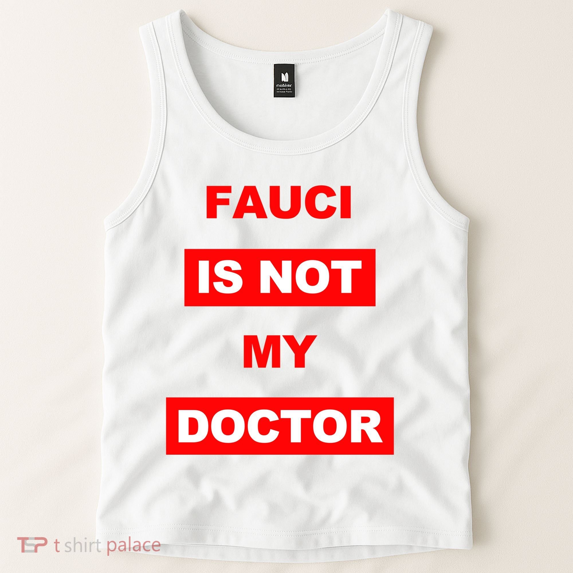 Fauci Is Not My Doctor Tank Top