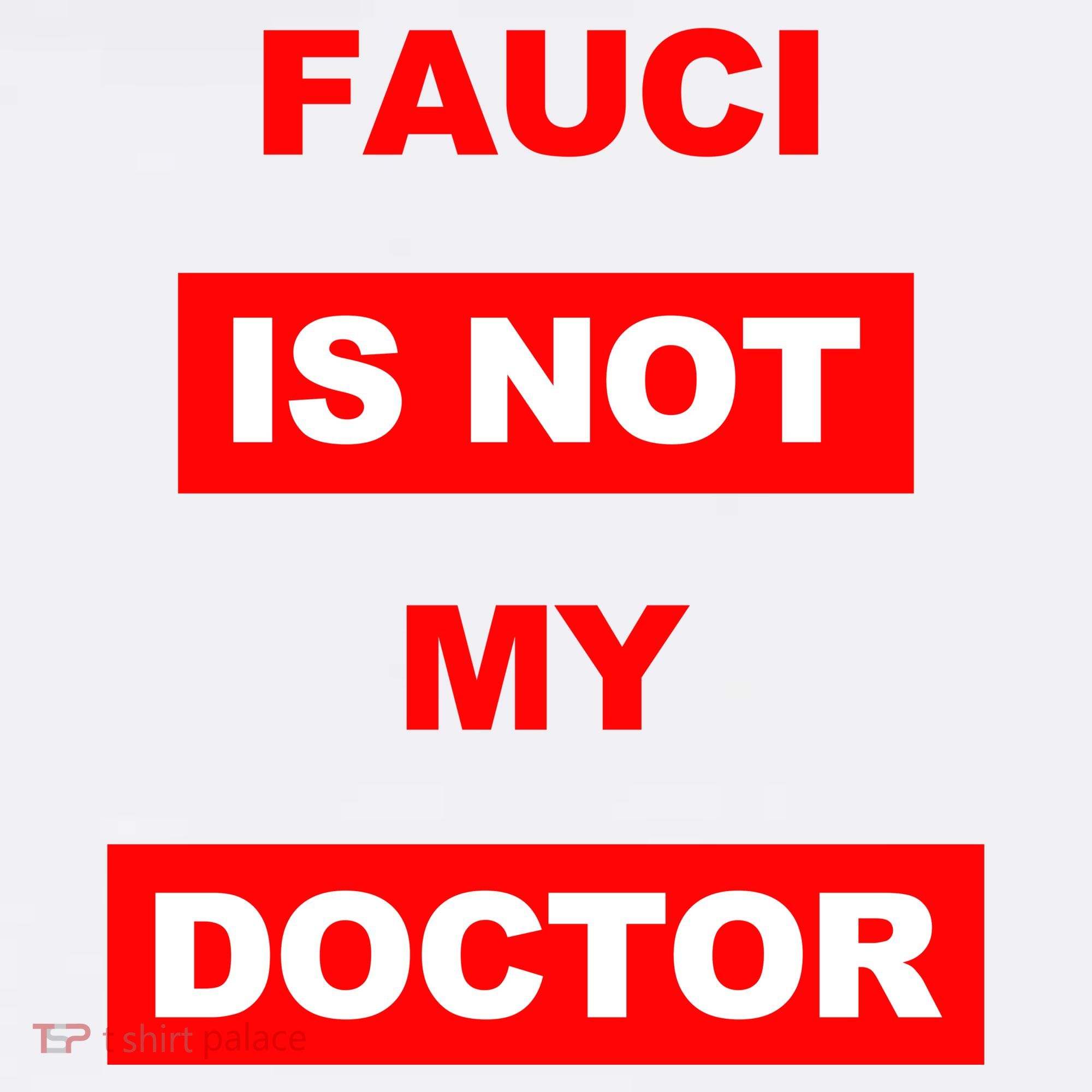 Fauci Is Not My Doctor Tank Top