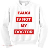 Fauci Is Not My Doctor Kids Sweatshirt thumb 0