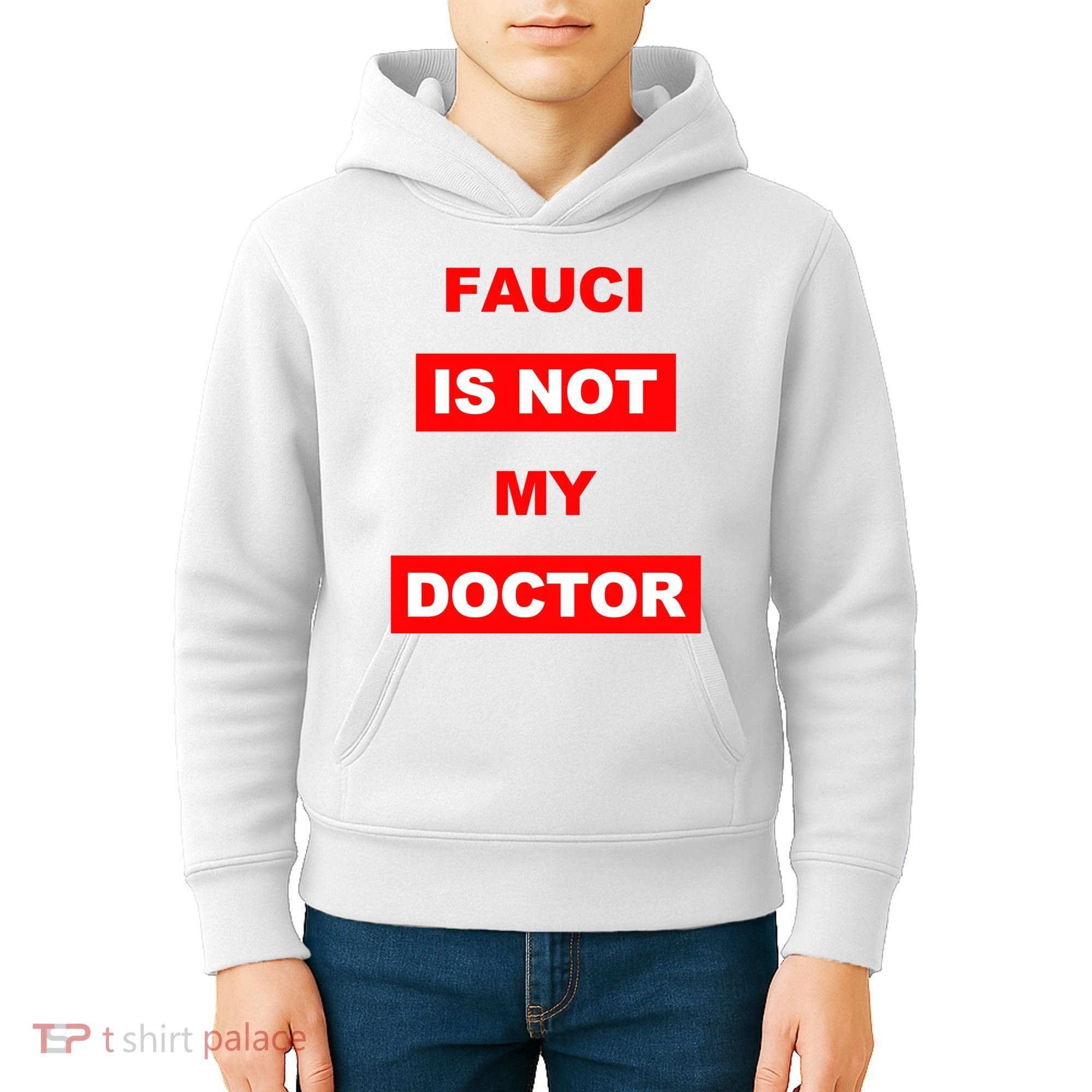 Fauci Is Not My Doctor Kids Hoodie
