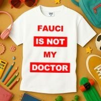 Fauci Is Not My Doctor Kids T-Shirt thumb 3