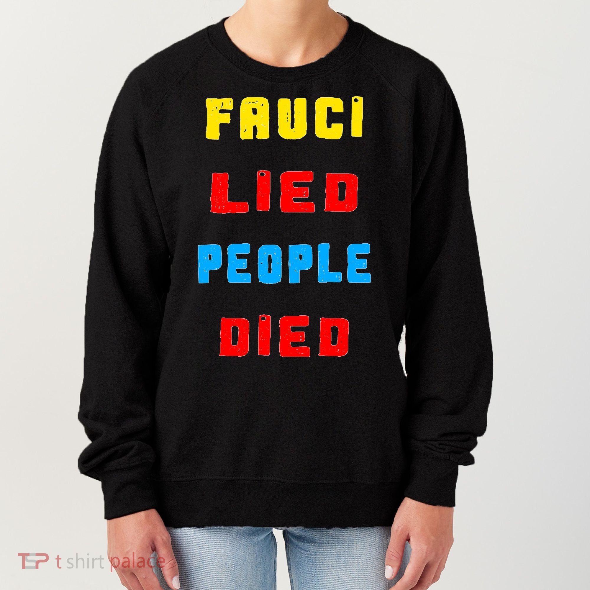 Fauci Lied People Died Women's Sweatshirt
