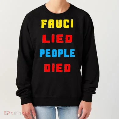 Fauci Lied People Died Women's Sweatshirt
