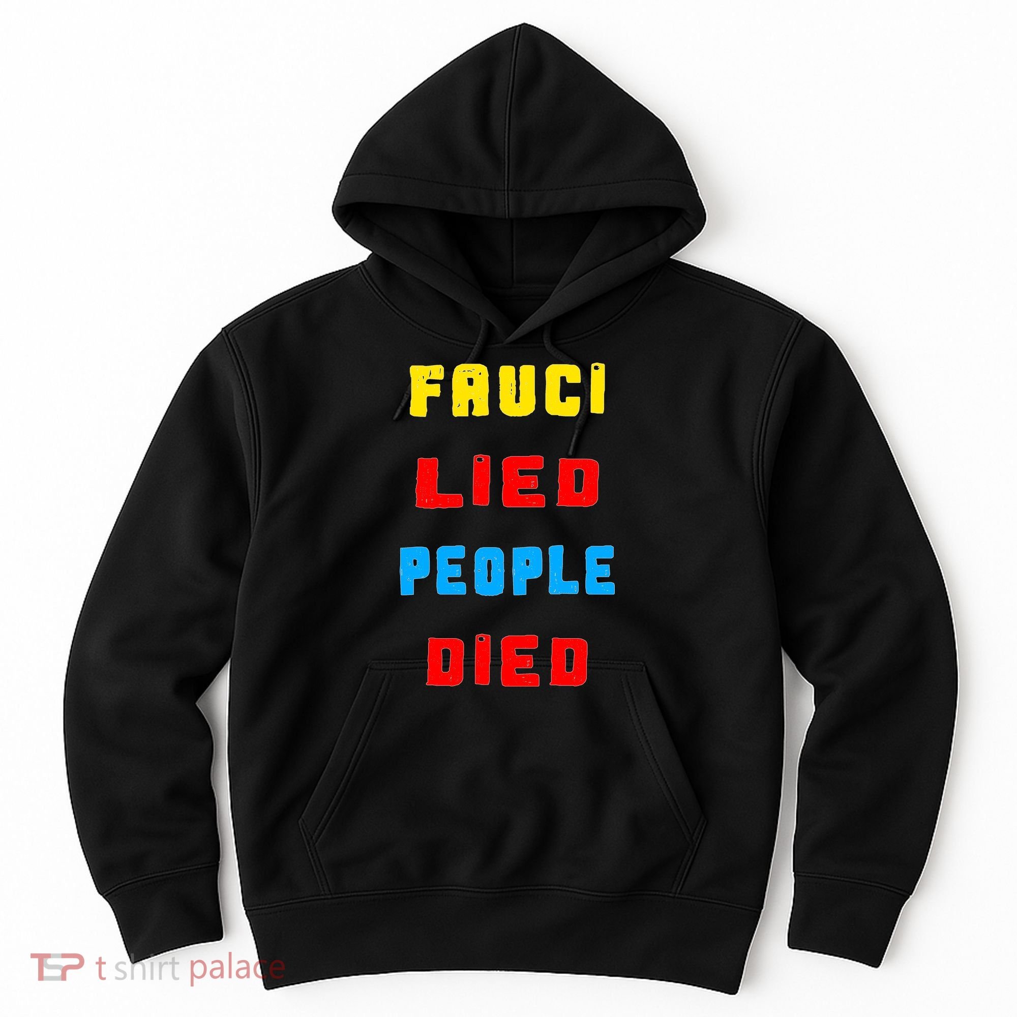 Fauci Lied People Died Hoodie