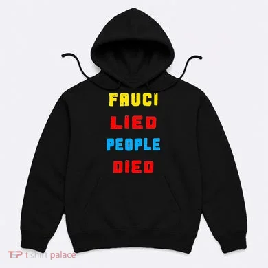 Fauci Lied People Died Hoodie
