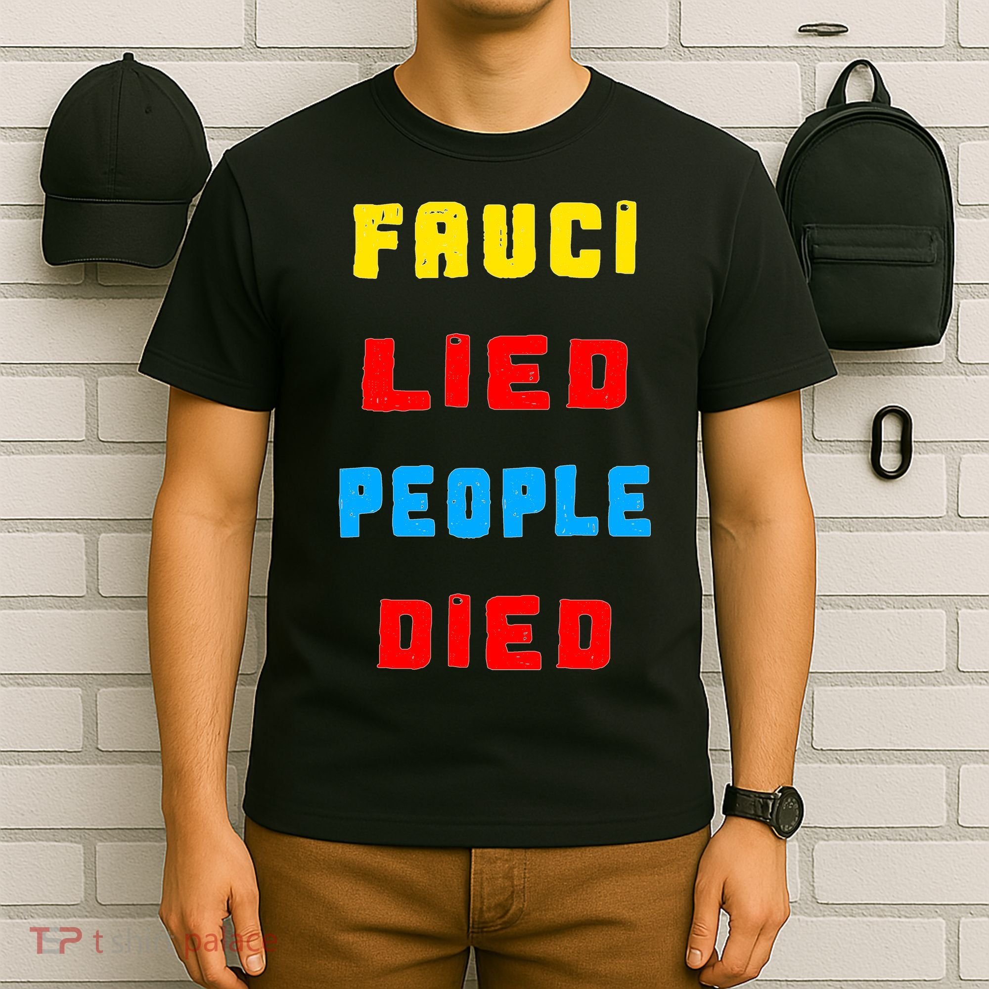 Fauci Lied People Died T-Shirt