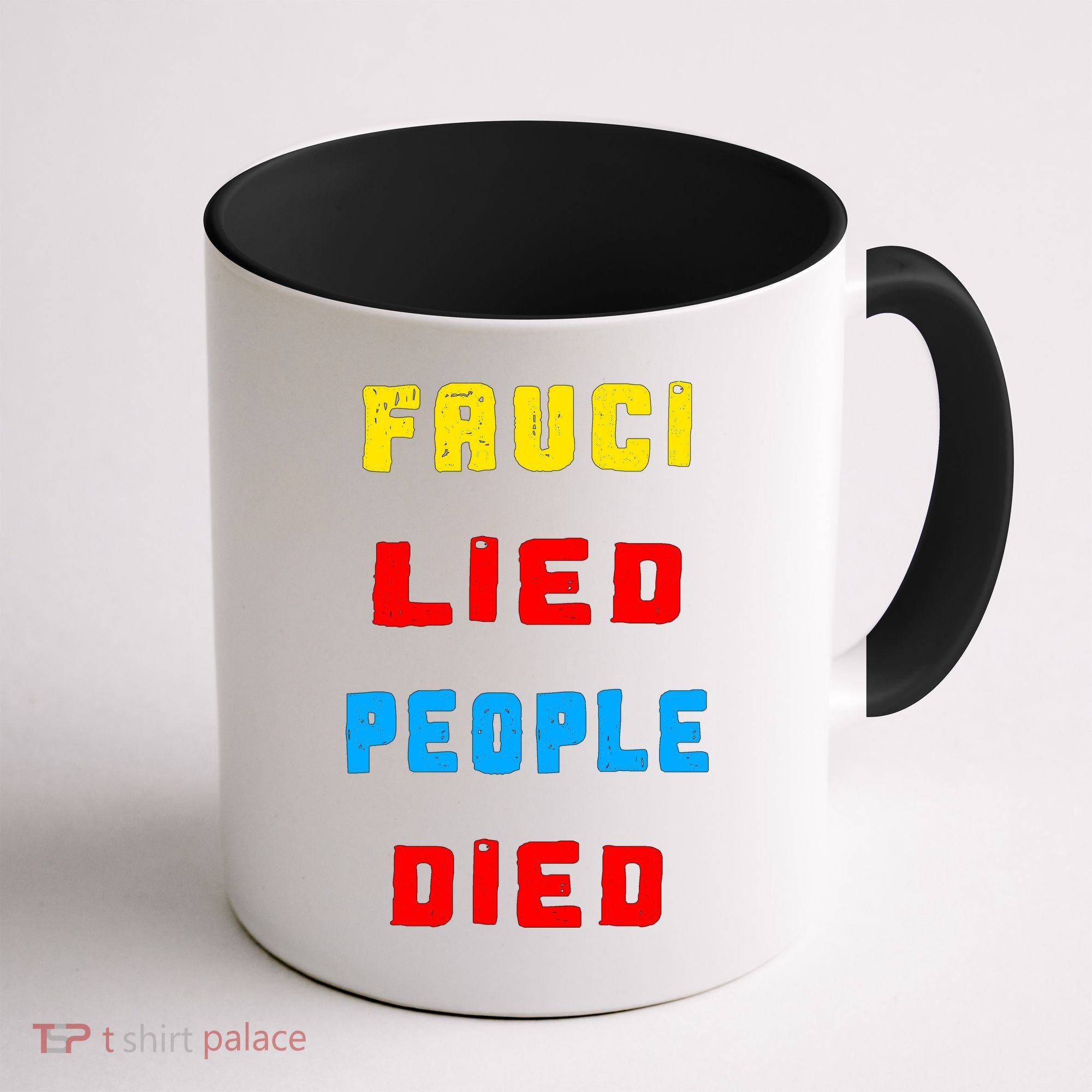 Fauci Lied People Died Coffee Mug