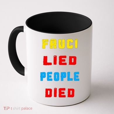 Fauci Lied People Died Coffee Mug