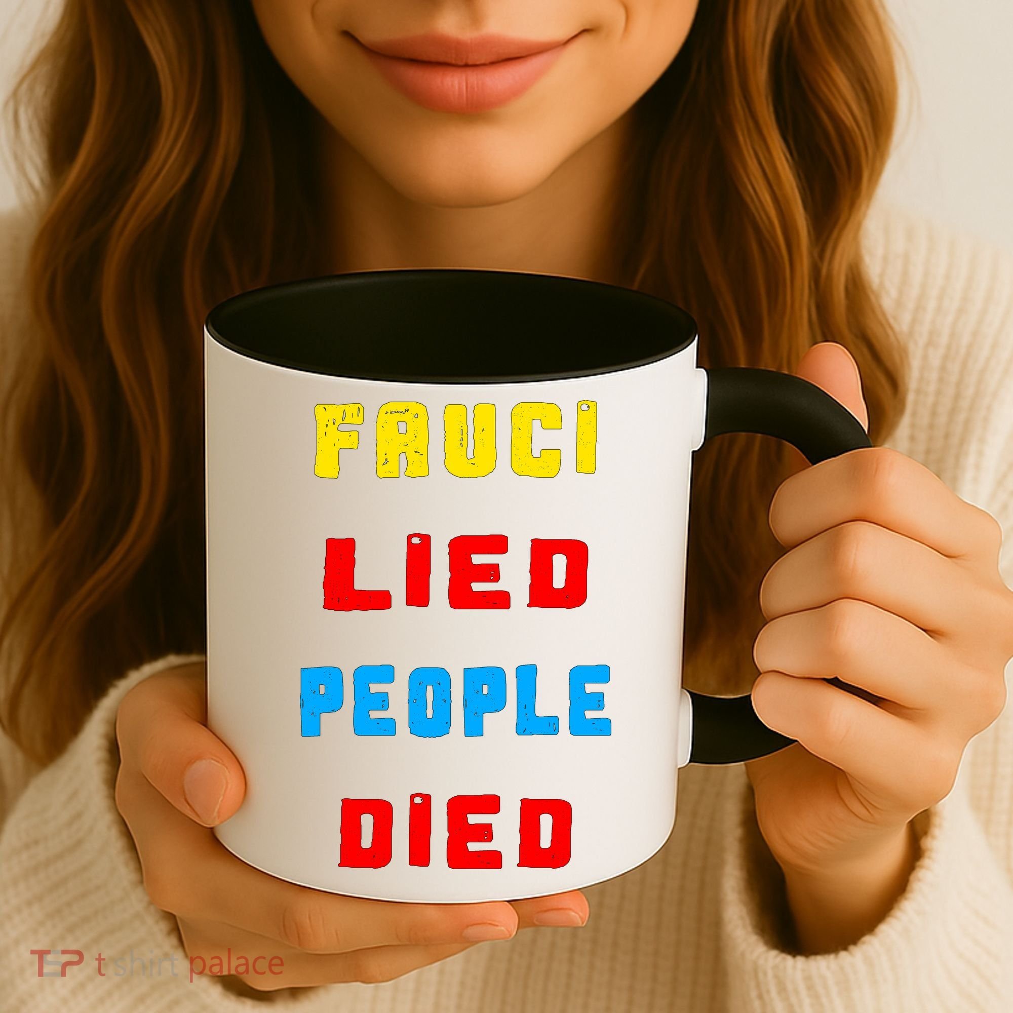 Fauci Lied People Died Coffee Mug
