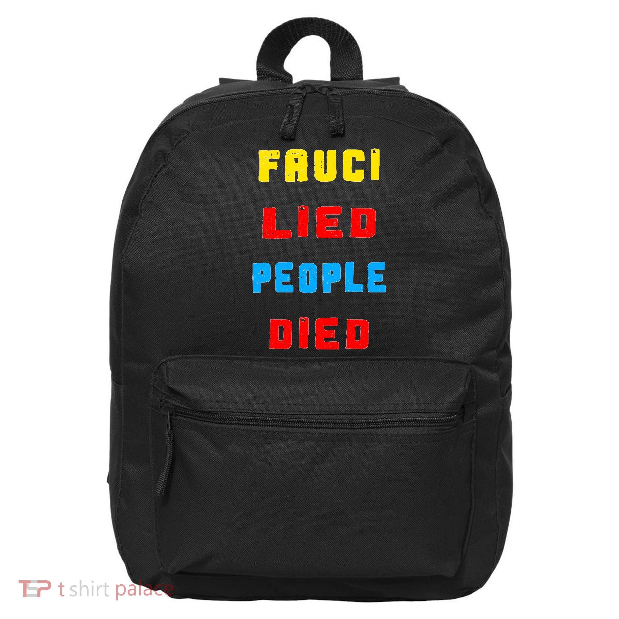 Fauci Lied People Died 16 in Basic Backpack