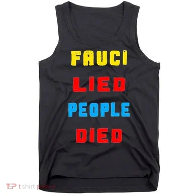 Fauci Lied People Died Tank Top