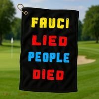 Fauci Lied People Died Golf Towel thumb 1