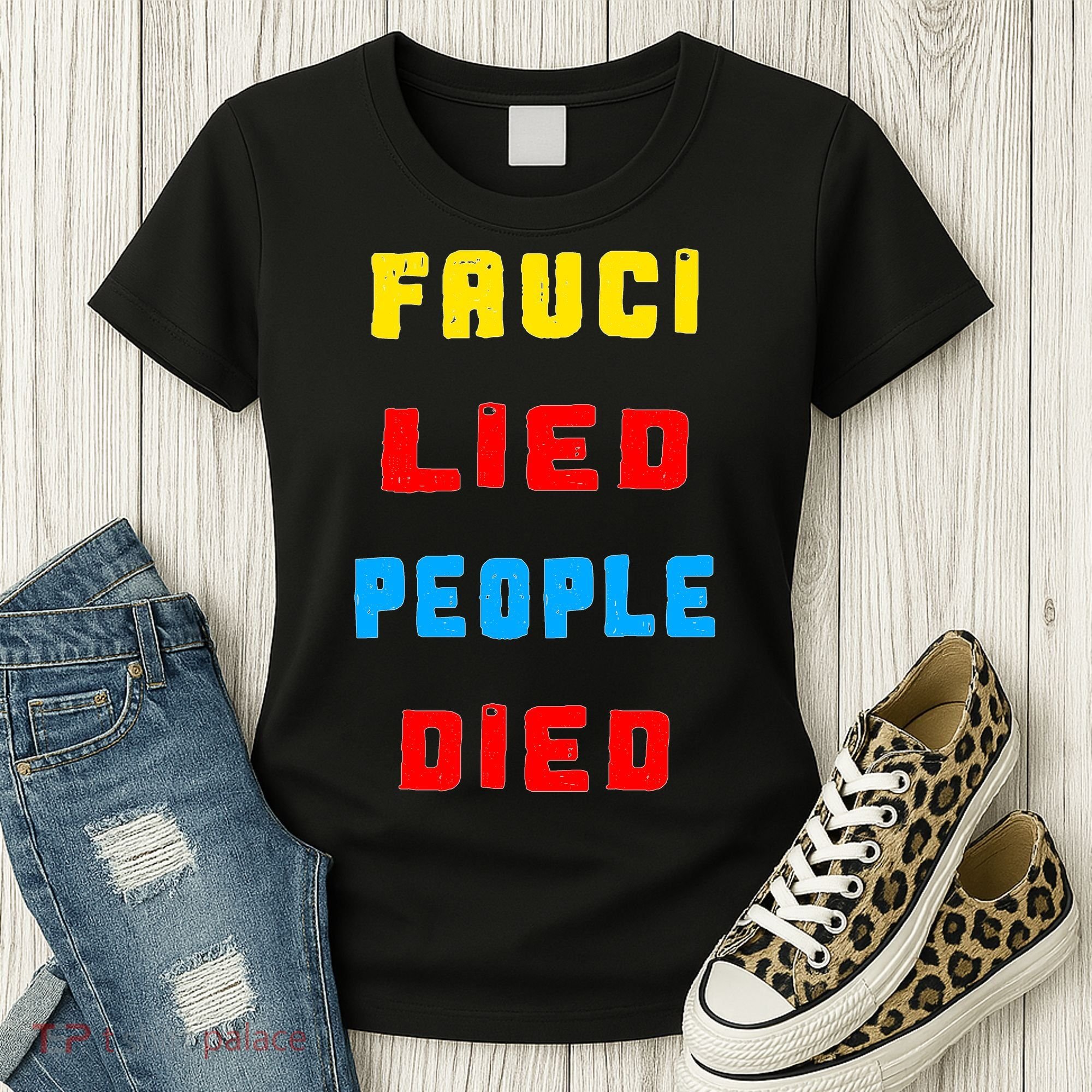 Fauci Lied People Died Women's T-Shirt