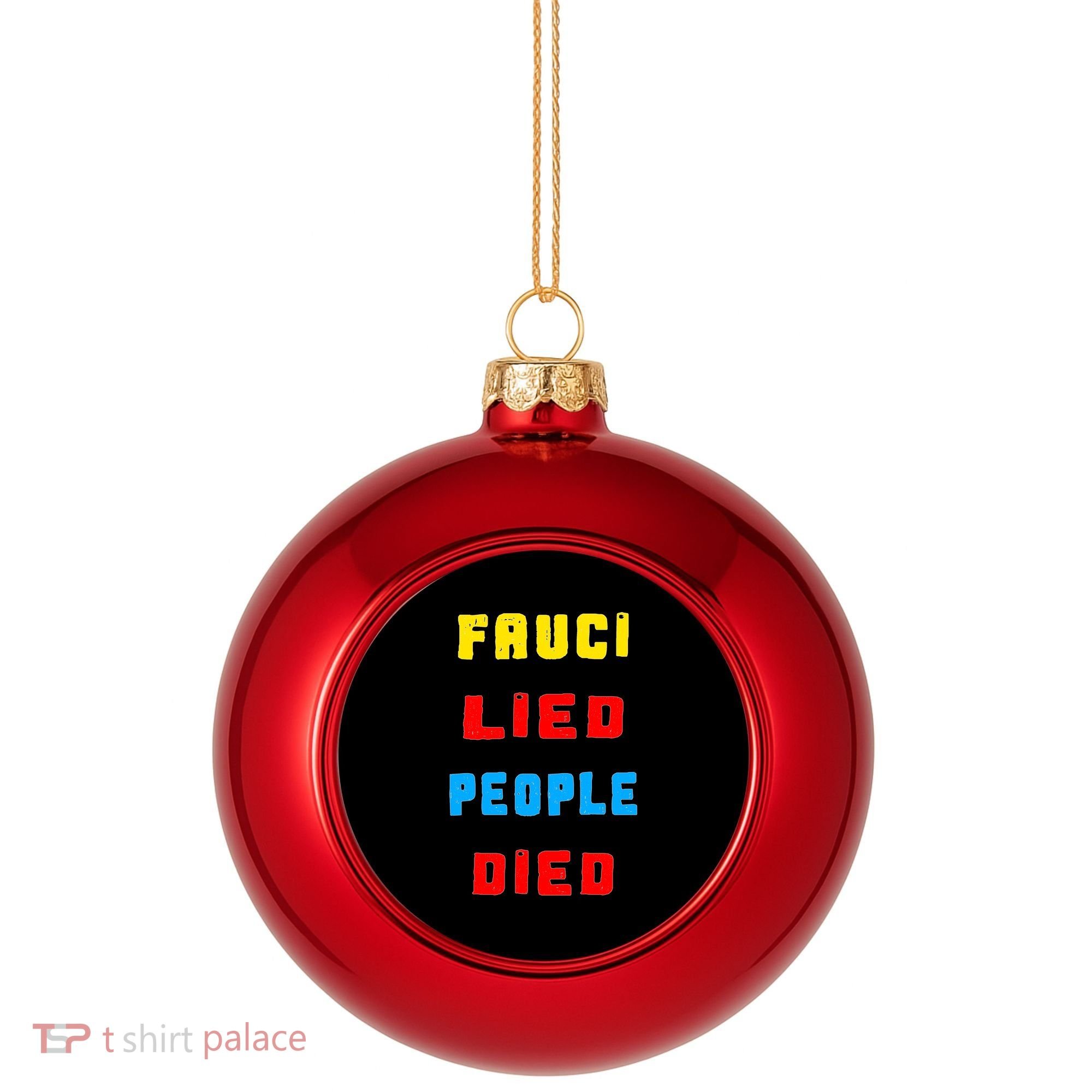 Fauci Lied People Died Plastic Christmas Ball Ornament