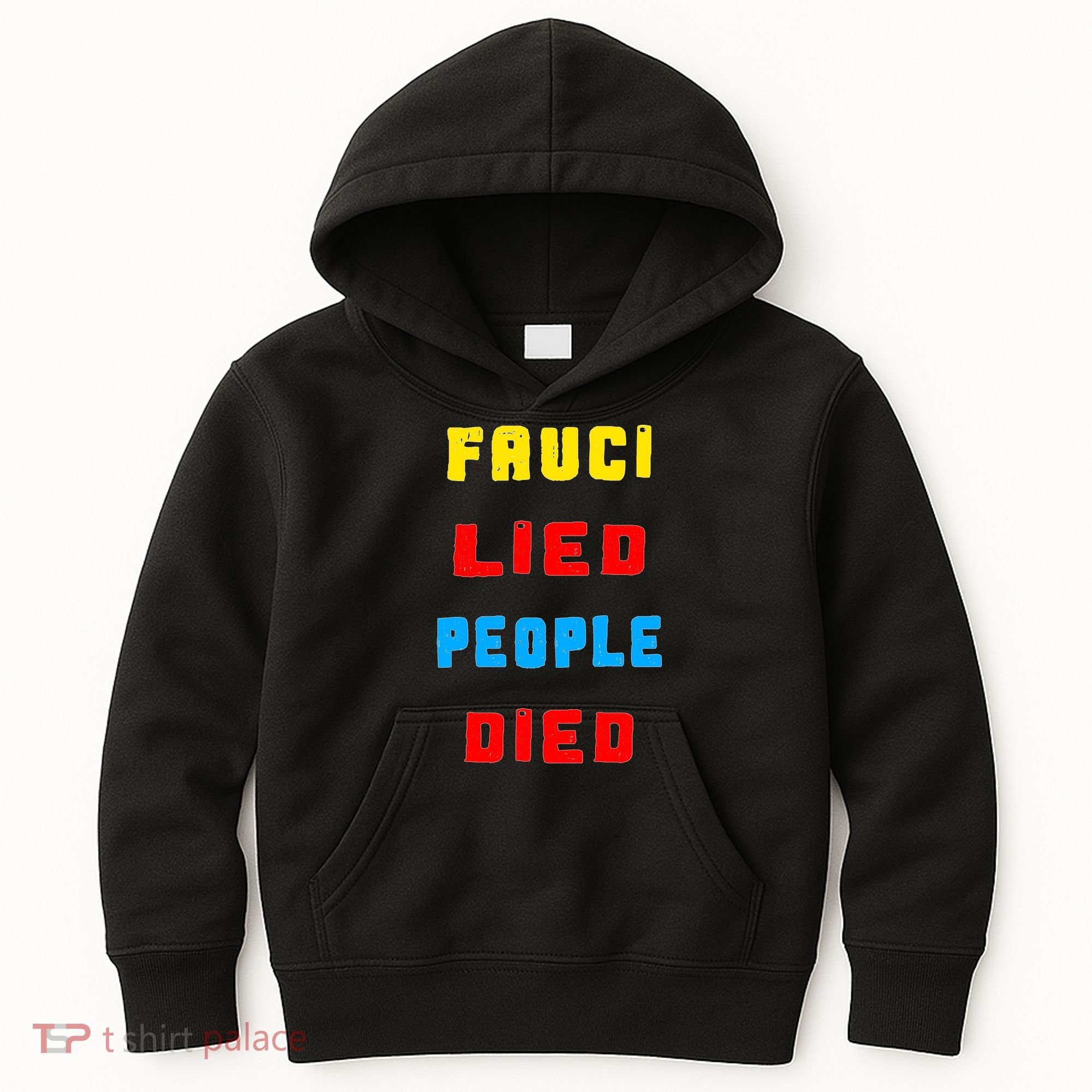 Fauci Lied People Died Kids Hoodie