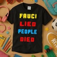 Fauci Lied People Died Kids T-Shirt thumb 3