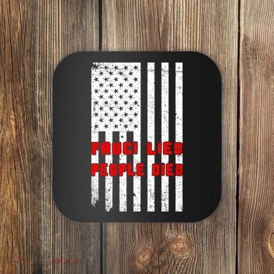 Fauci Lied People Died American Flag Coaster