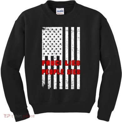 Fauci Lied People Died American Flag Kids Sweatshirt