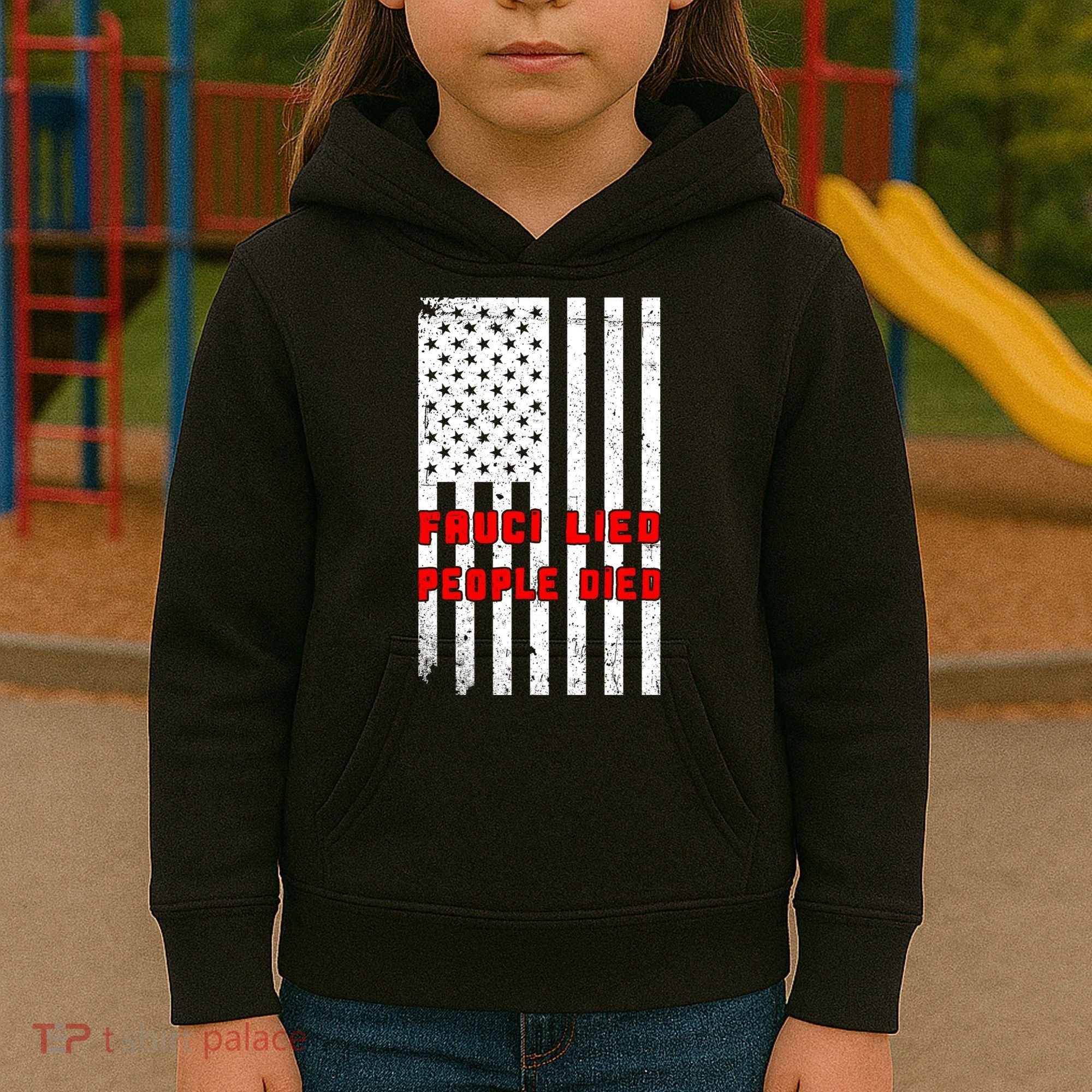 Fauci Lied People Died American Flag Kids Hoodie