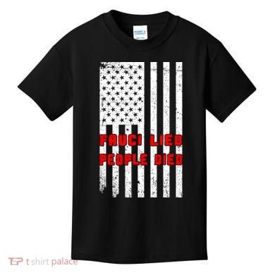 Fauci Lied People Died American Flag Kids T-Shirt