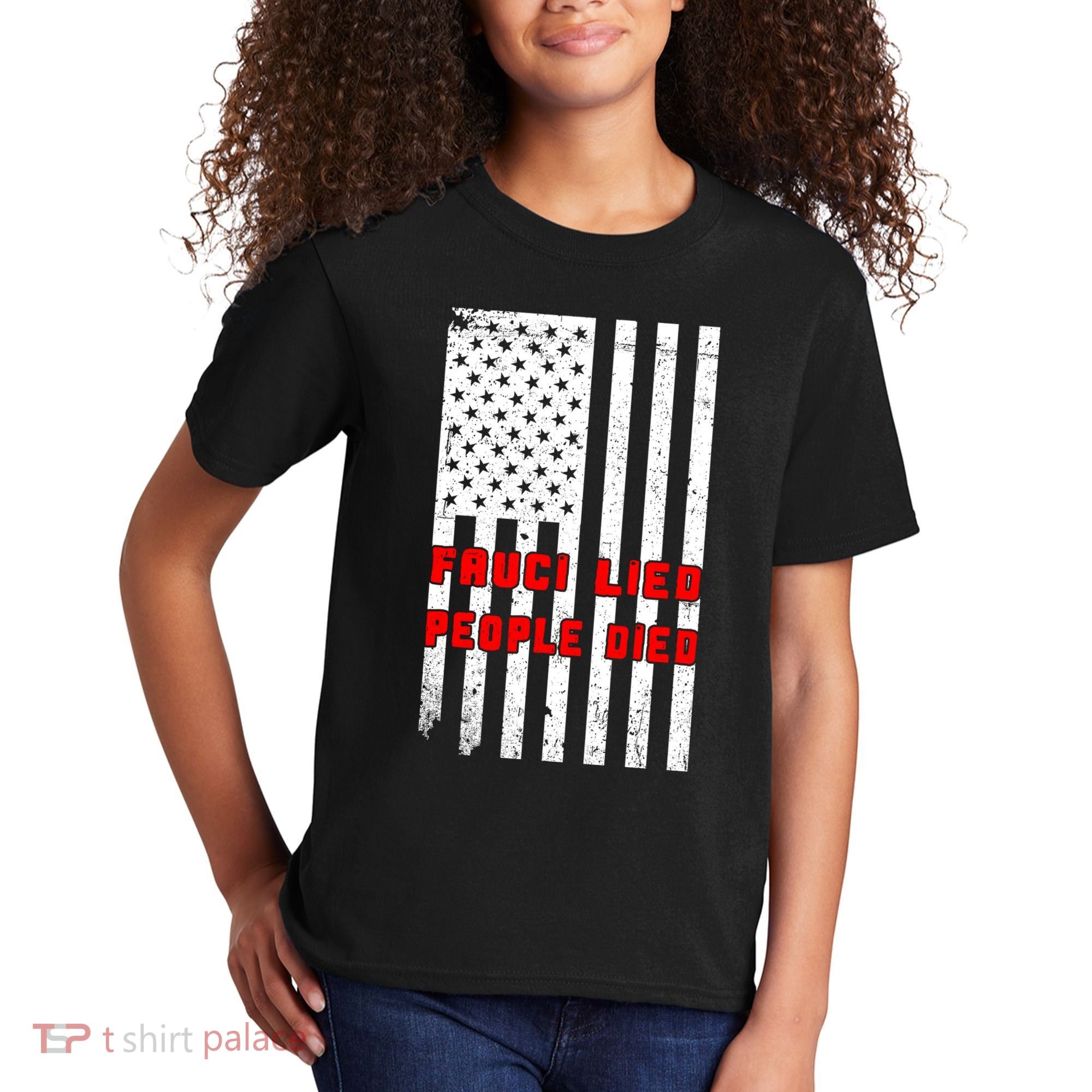 Fauci Lied People Died American Flag Kids T-Shirt