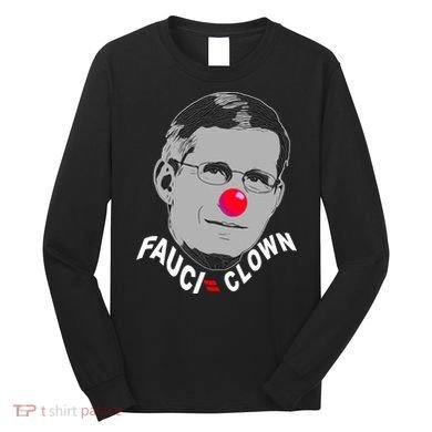Fauci The Clown Long Sleeve Shirt