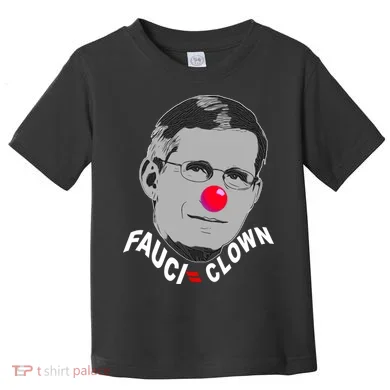 Fauci The Clown Toddler T-Shirt