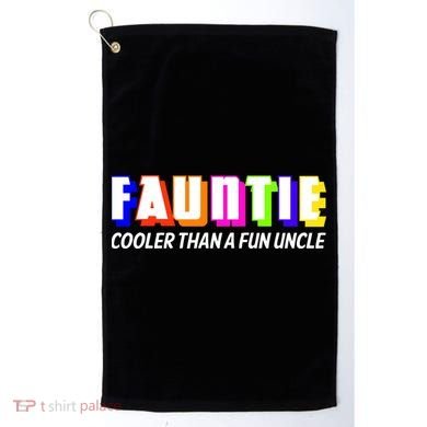 Fauntie Cooler Than a Fun Uncle Funcle Auntie Golf Towel