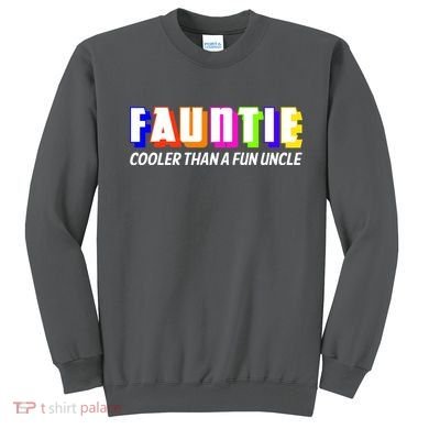 Fauntie Cooler Than a Fun Uncle Funcle Auntie Sweatshirt