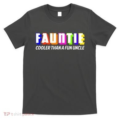 Fauntie Cooler Than a Fun Uncle Funcle Auntie T-Shirt