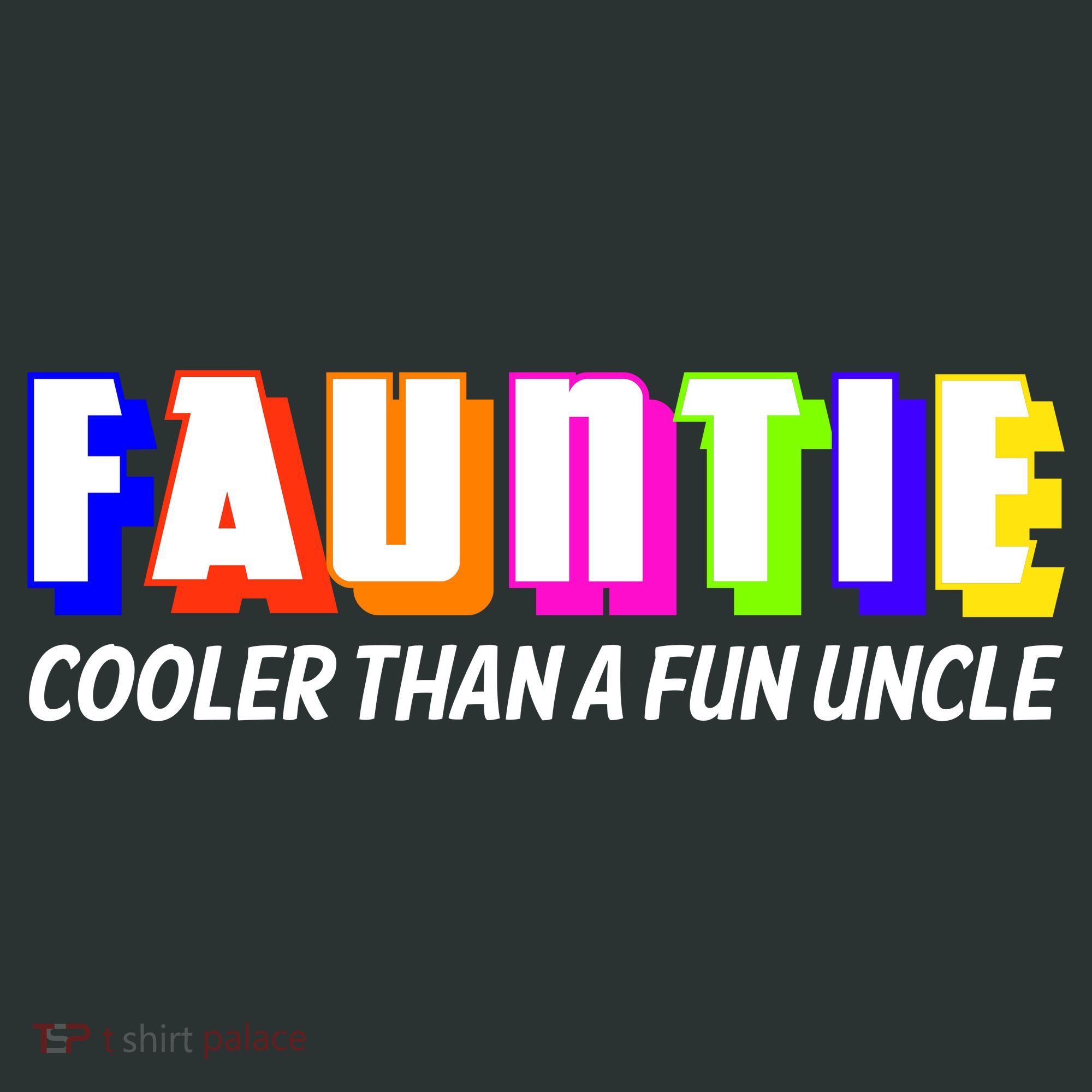 Fauntie Cooler Than a Fun Uncle Funcle Auntie T-Shirt