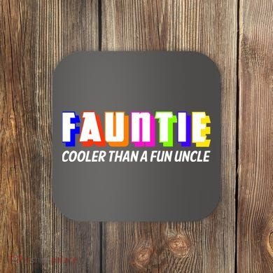 Fauntie Cooler Than a Fun Uncle Funcle Auntie Coaster