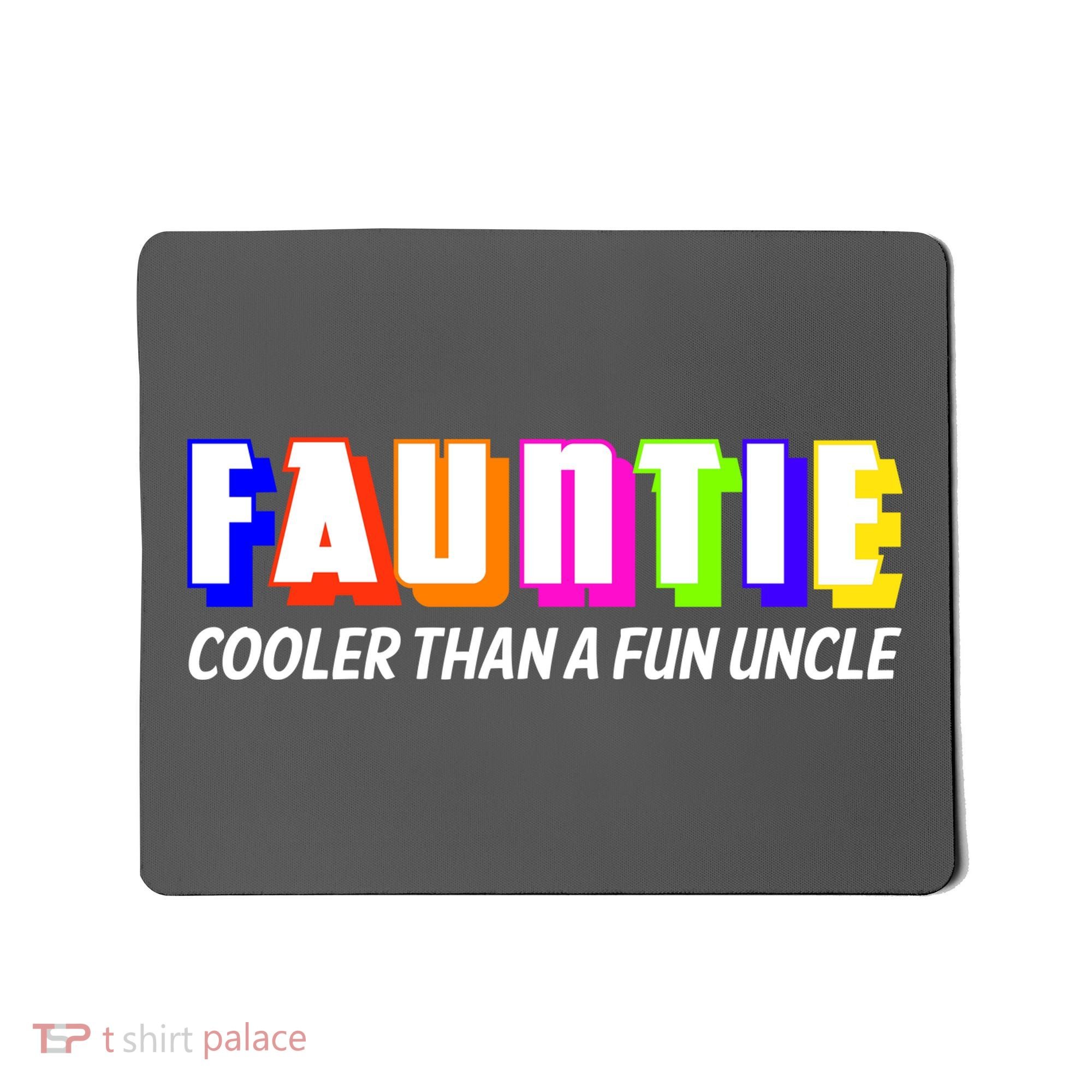 Fauntie Cooler Than a Fun Uncle Funcle Auntie Mousepad