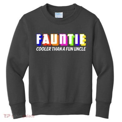 Fauntie Cooler Than a Fun Uncle Funcle Auntie Kids Sweatshirt