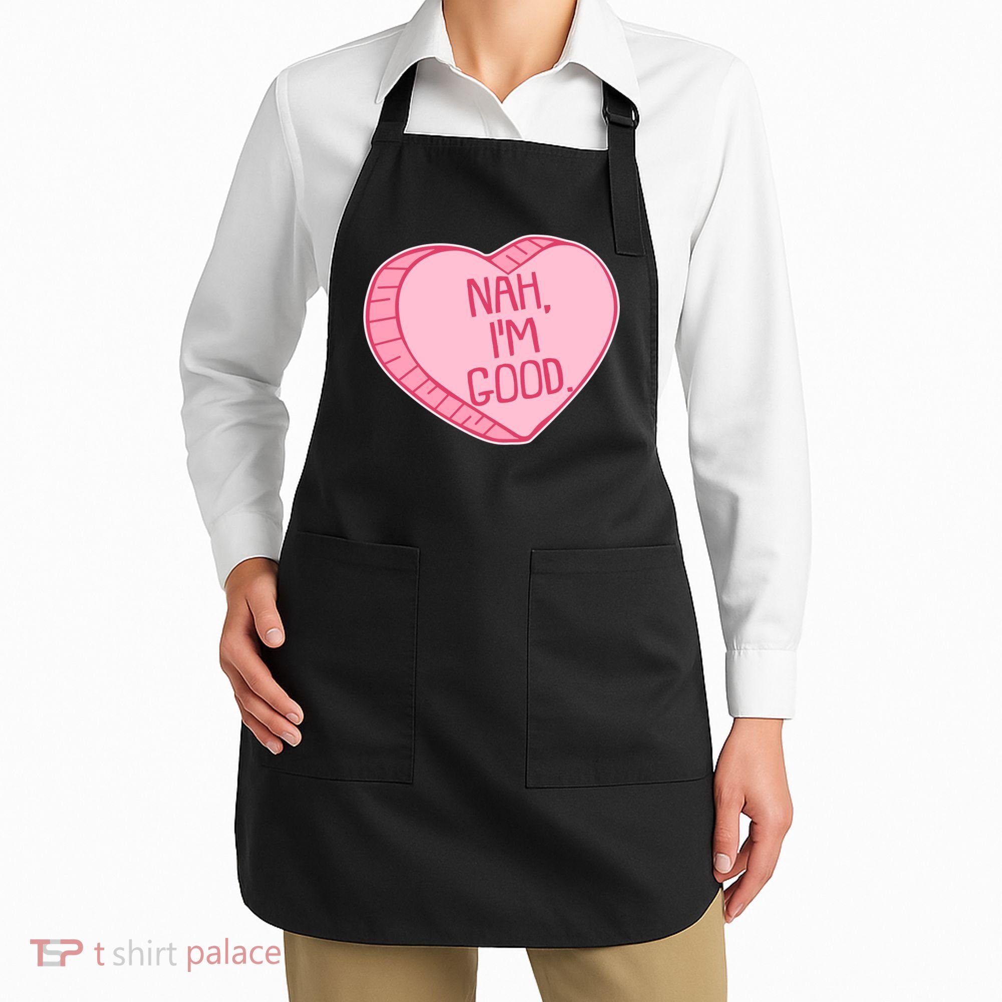 Funny Anti Valentines Day Nah I'm Good Candy Heart Apron