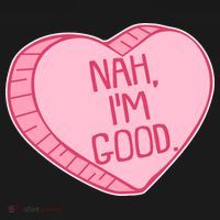 Funny Anti Valentines Day Nah I'm Good Candy Heart Sweatshirt thumb 3