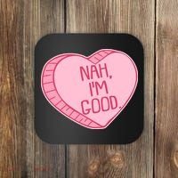 Funny Anti Valentines Day Nah I'm Good Candy Heart Coaster thumb 0