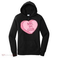 Funny Anti Valentines Day Nah I'm Good Candy Heart Women's Hoodie thumb 0