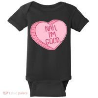 Funny Anti Valentines Day Nah I'm Good Candy Heart Baby Bodysuit thumb 0