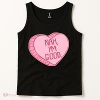 Funny Anti Valentines Day Nah I'm Good Candy Heart Tank Top thumb 2