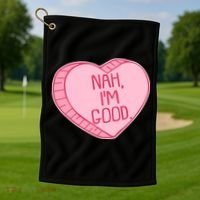 Funny Anti Valentines Day Nah I'm Good Candy Heart Golf Towel thumb 1