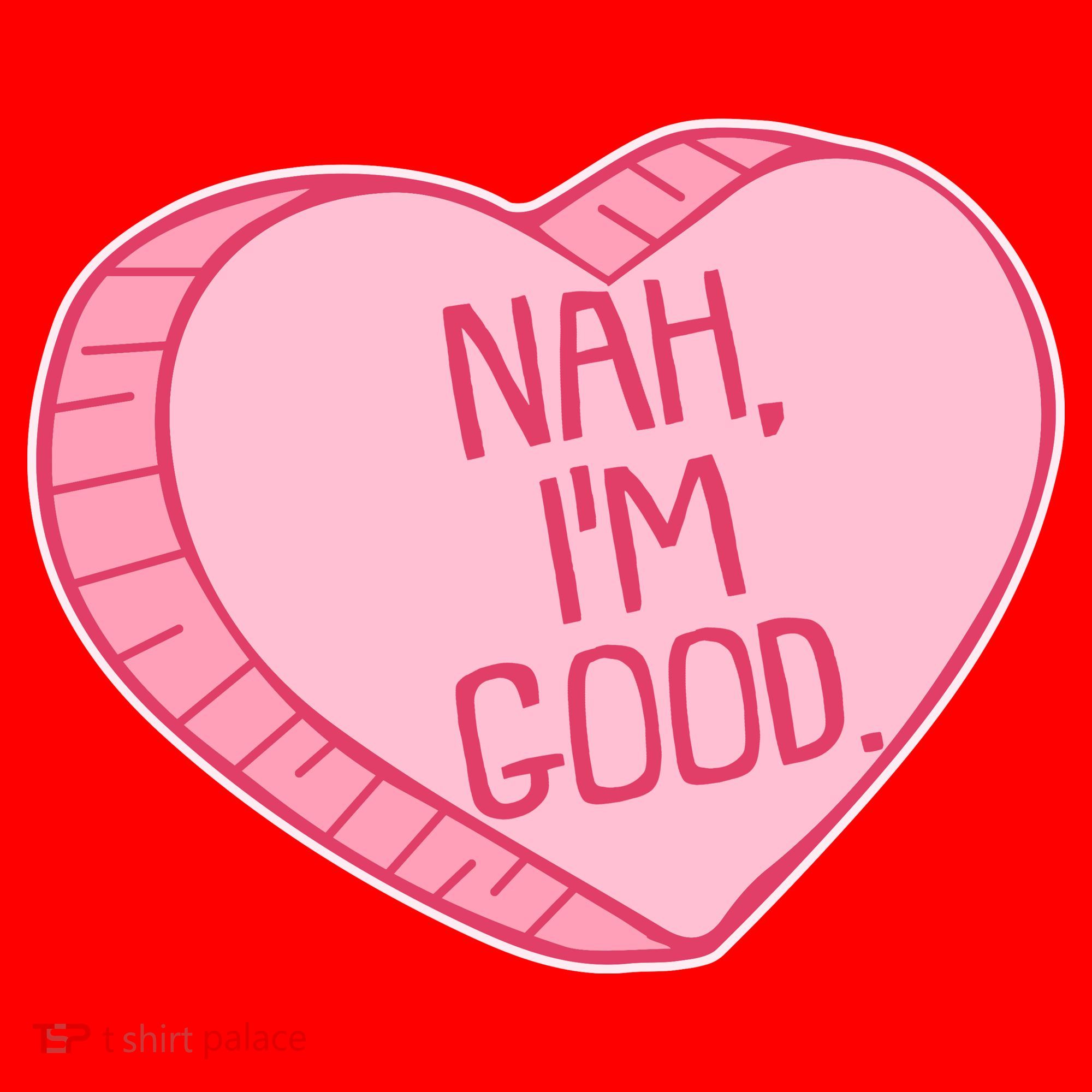 Funny Anti Valentines Day Nah I'm Good Candy Heart Santa Hat