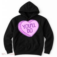 Funny Anti Valentines Day You'll Do Candy Heart Hoodie thumb 0