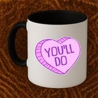 Funny Anti Valentines Day You'll Do Candy Heart Coffee Mug thumb 2