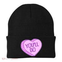 Funny Anti Valentines Day You'll Do Candy Heart Beanie thumb 0