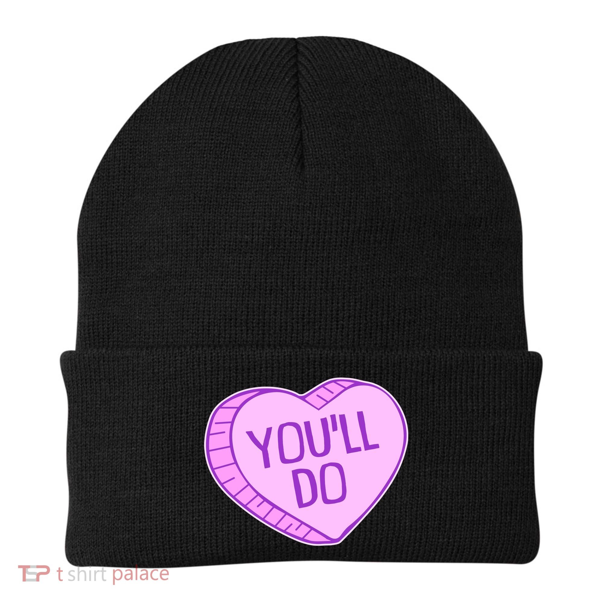 Funny Anti Valentines Day You'll Do Candy Heart Beanie